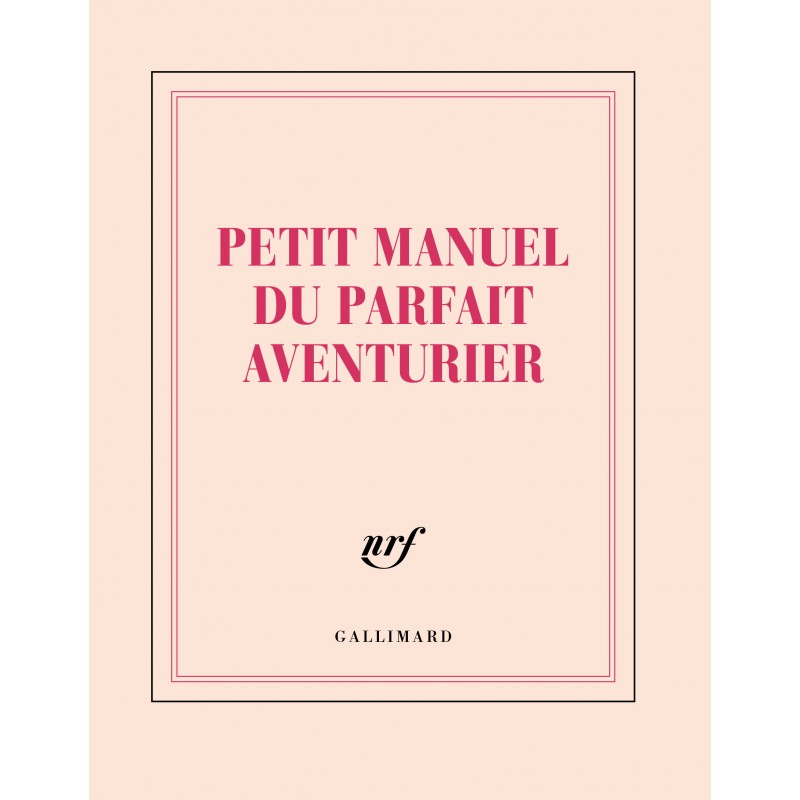 Carnet carré «Petit manuel du parfait aventurier» Gallimard