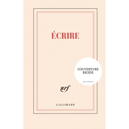 Carnet rigide «Ecrire» Gallimard