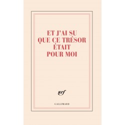 Grand Carnet «Et j'ai su que ce trésor était pour moi» Gallimard
