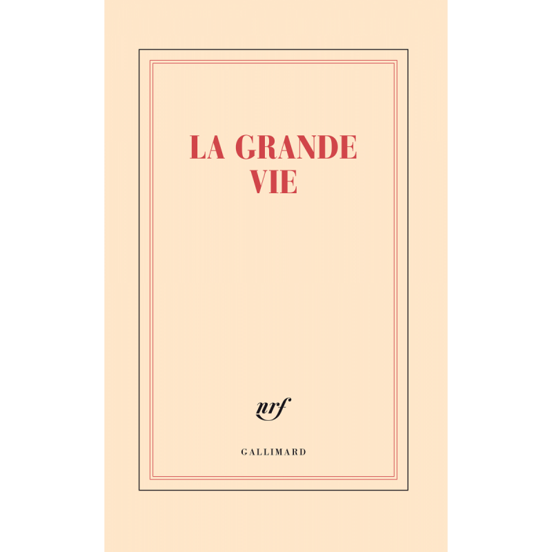 Grand Carnet «La grande vie» Gallimard